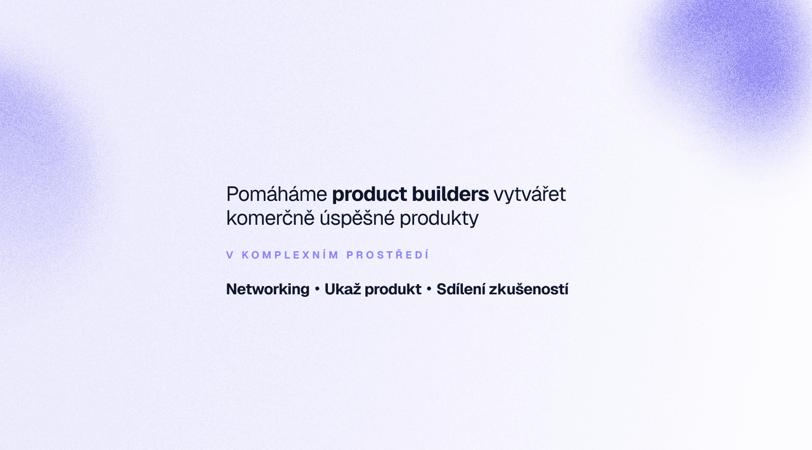 Product Builders Solving Úterky