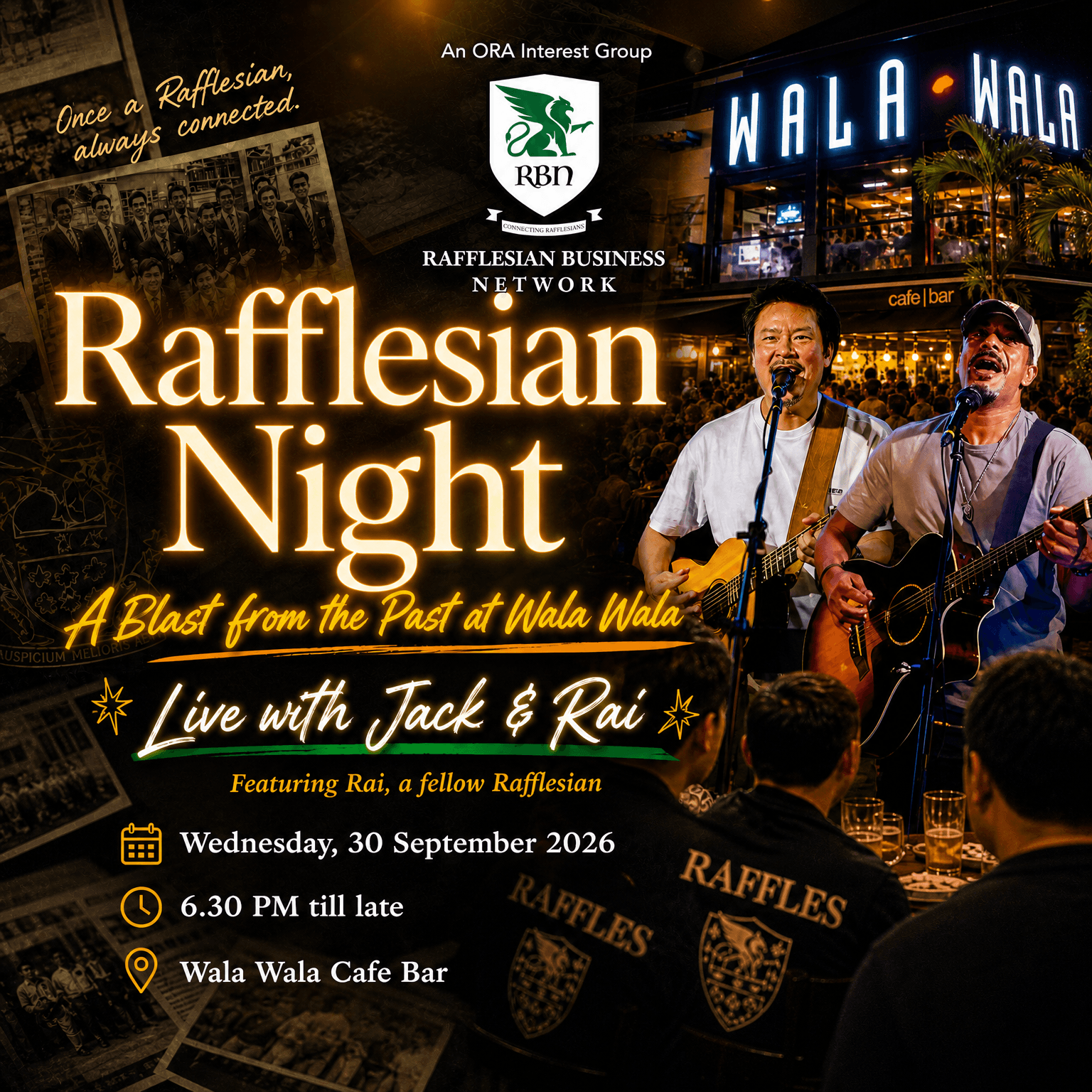 Back to Old School! Rafflesian Night at Wala Wala!