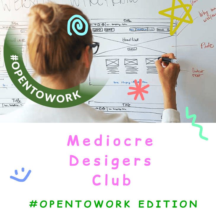 Mediocre Designers Club: Daytime #OpenToWork Edition