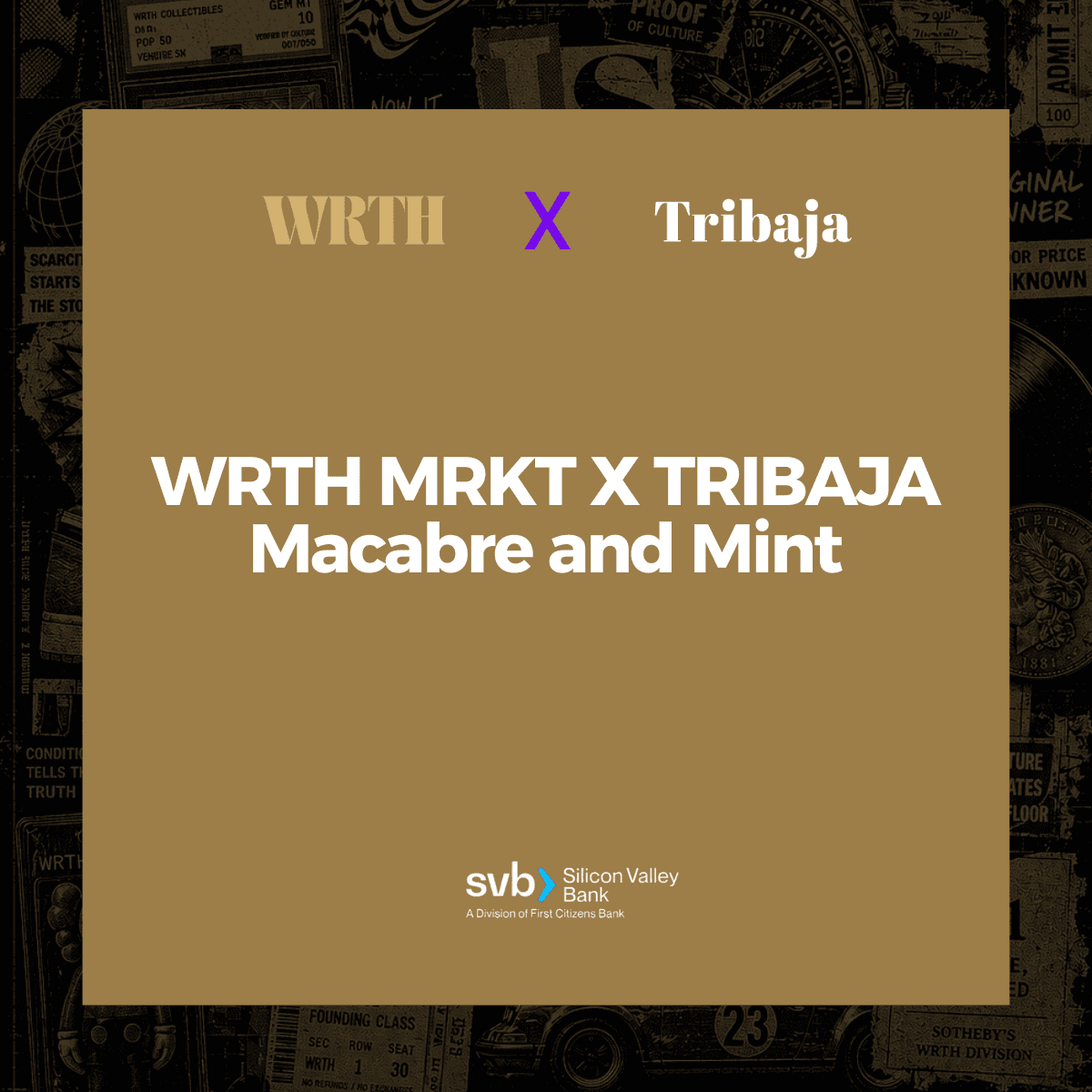 WRTH MRKT X TRIBAJA Macabre and Mint