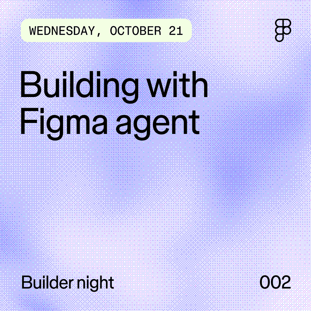 Figma agent: Builder night (Wednesday, October 21)