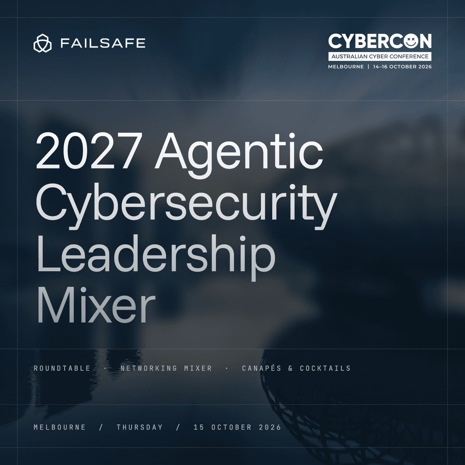 The 2027 Agentic Cybersecurity Leadership Mixer