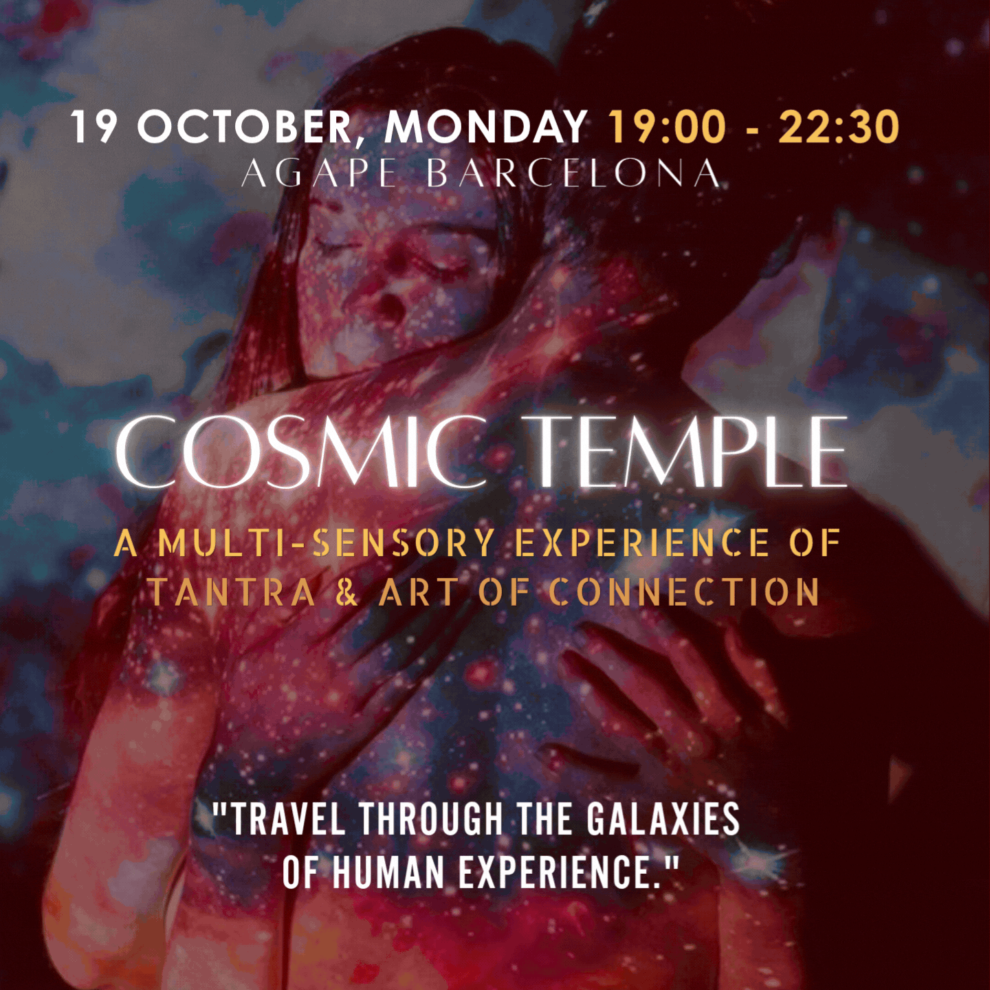 COSMIC TEMPLE: a multi-sensory experience of TANTRA & ART OF CONNECTION 🩵 "Travel Through the Galaxies" 🌍 <<Eng+Español>>