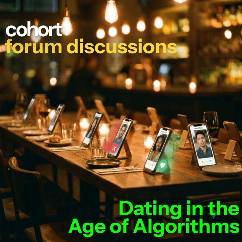 FORUM DISCUSSIONS - Dating in the Age of Algorithms