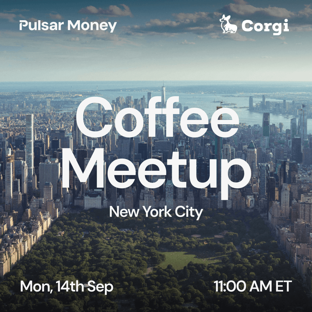 Pulsar Money // Coffee Meetup in NYC with Corgi