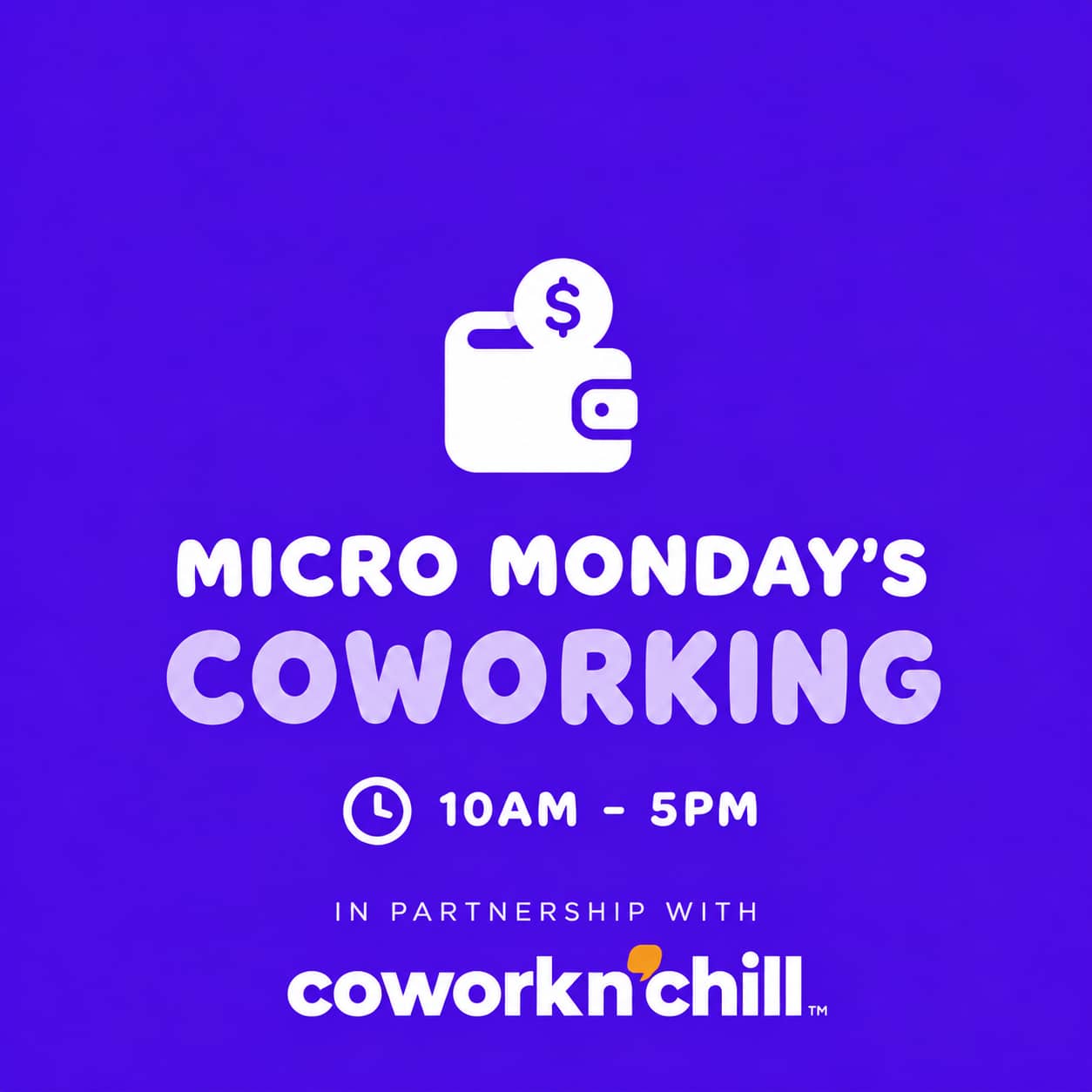 Micro Mondays x CoworkNChill
