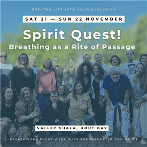 Spirit Quest! Breathing as a Rite of Passage - Dan Brulé Breathweek 2026