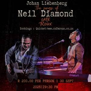 Johan Liebenberg presents The Songs of Neil Diamond