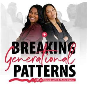 BREAKING GENERATIONAL PATTERNS