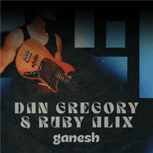 Dan Gregory & Ruby Alix Live at Ganesh