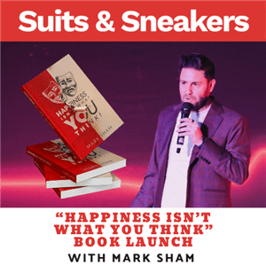 Suits & Sneakers presents: "Happiness Isn't What You Think" Book Launch with Mark Sham (Cape Town Edition)