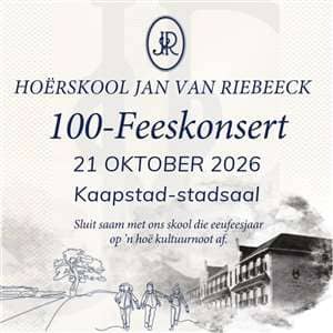 Hoërskool Jan van Riebeeck - 100-Feeskonsert!