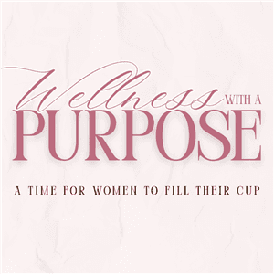 Wellness with a Purpose