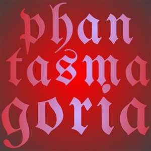 Phantasmagoria