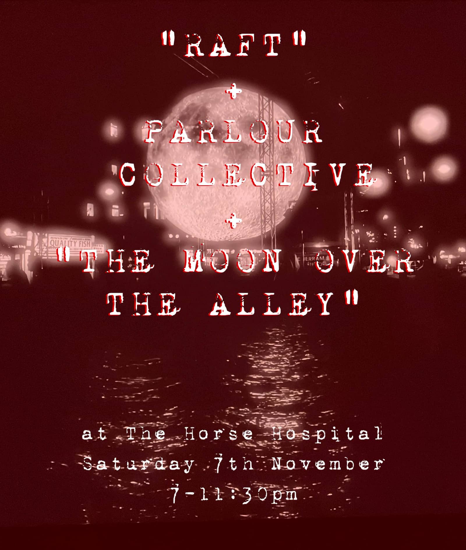 'RAFT' & The Parlour Collective & 'The Moon Over The Alley'