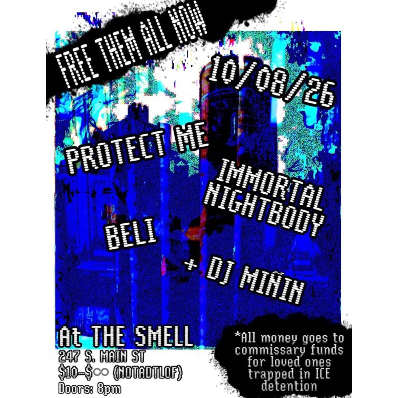 Benefit show for Free Them All Now! All proceeds go to the commissary accounts of ICE detainees… / Beli / Immortal Nightbody