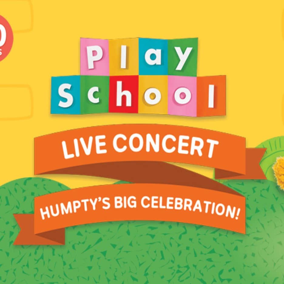 Play School Live Concert 2026: Humpty's Big Celebration!