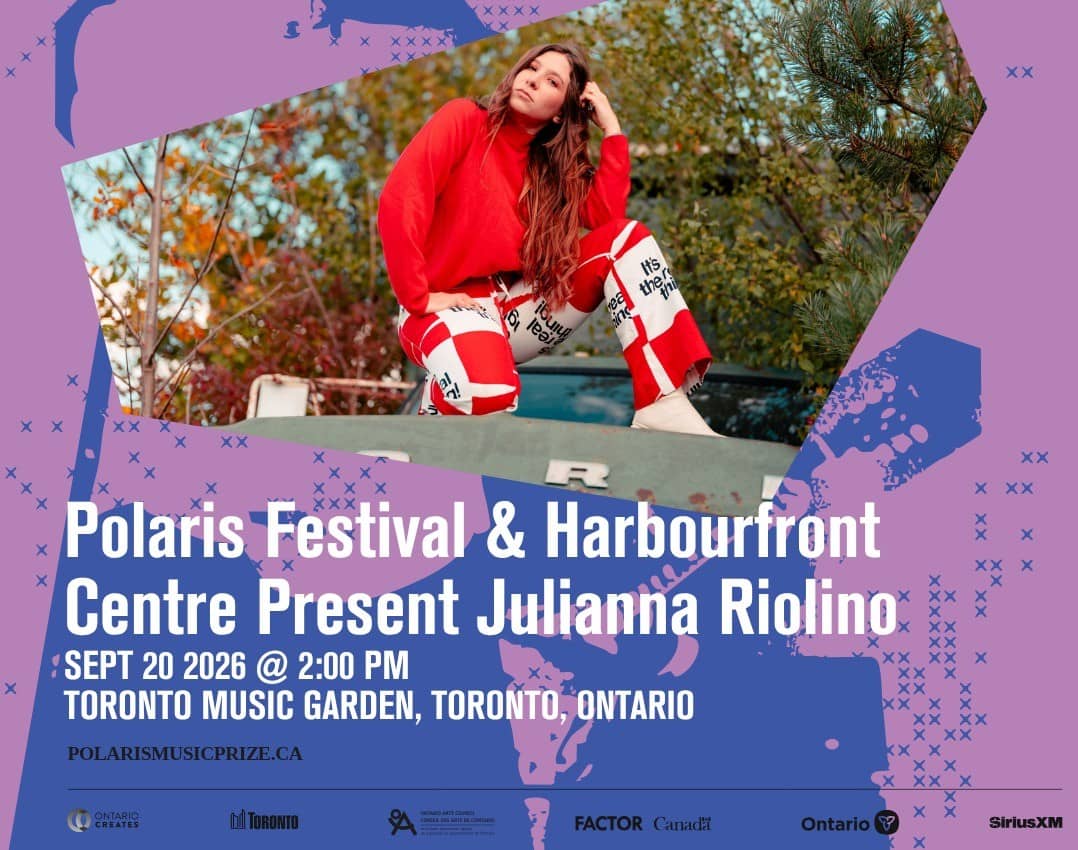Polaris Festival & Harbourfront Centre Present Julianna Riolino