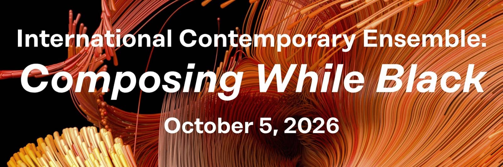 International Contemporary Ensemble (ICE): Composing While Black