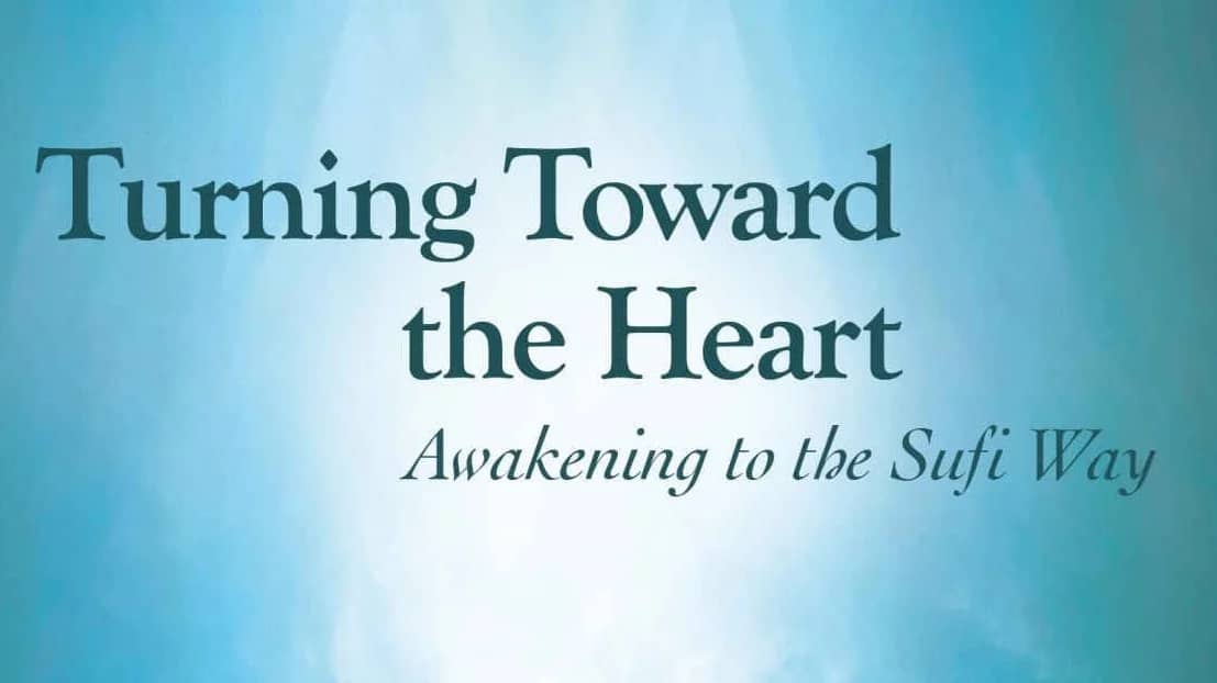 Turning toward the Heart, Traditional Silent Sufi Meditation Welcomes you!