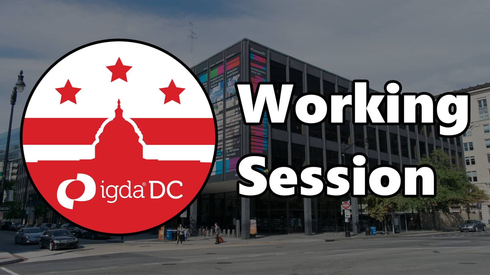 Game Development Working Session (DC - MLK Library, Room: 401-G)