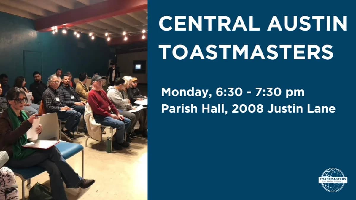Central Austin Toastmasters Hybrid (in-person and Google Meet) Weekly Meeting