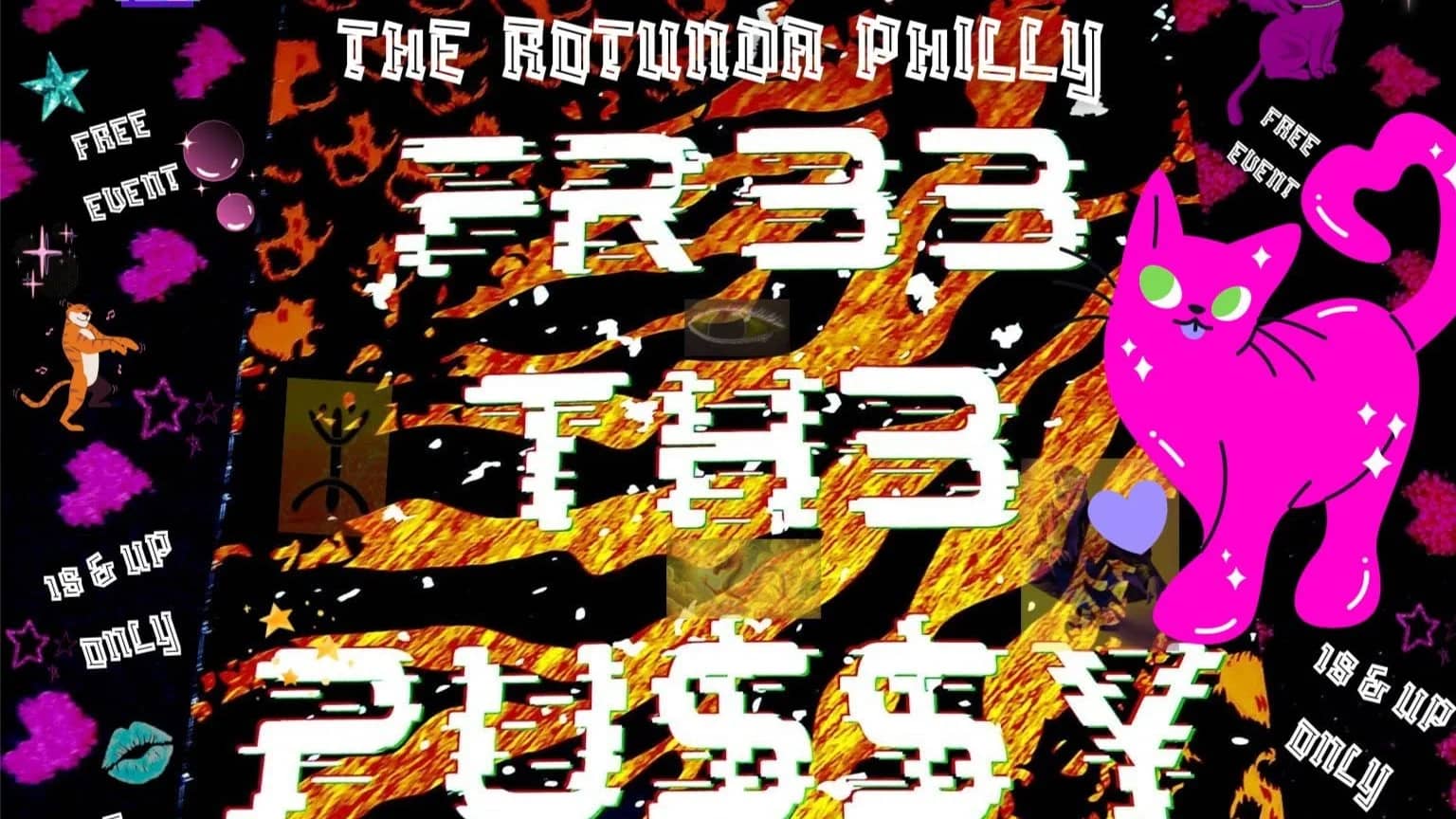 FR33 TH3 PU$$Y - BIG CAT BENEFIT BONANZA + ARTISTIC EXTRAVAGANZA! - West Philly