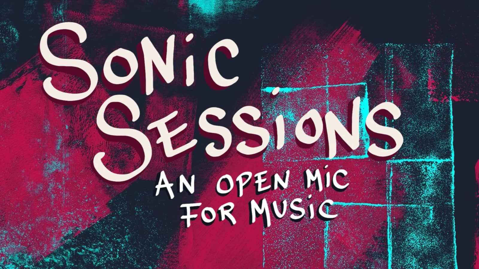 Sonic Sessions - an open mic for music