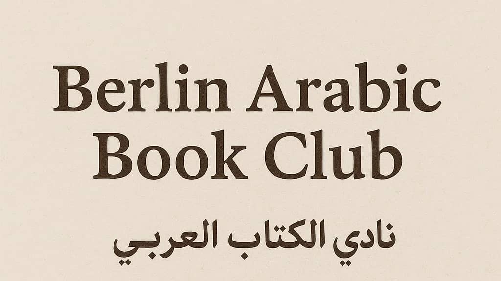 Berlin Arabic Book Club Weekly Session