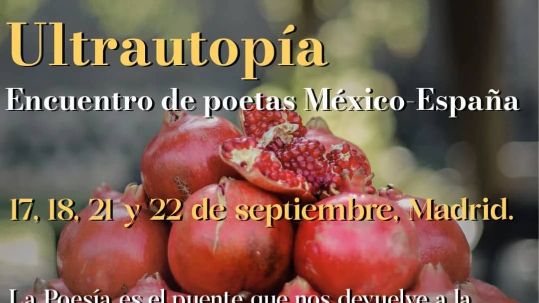 Ultrautopía: encuentro de poetas de México y España.