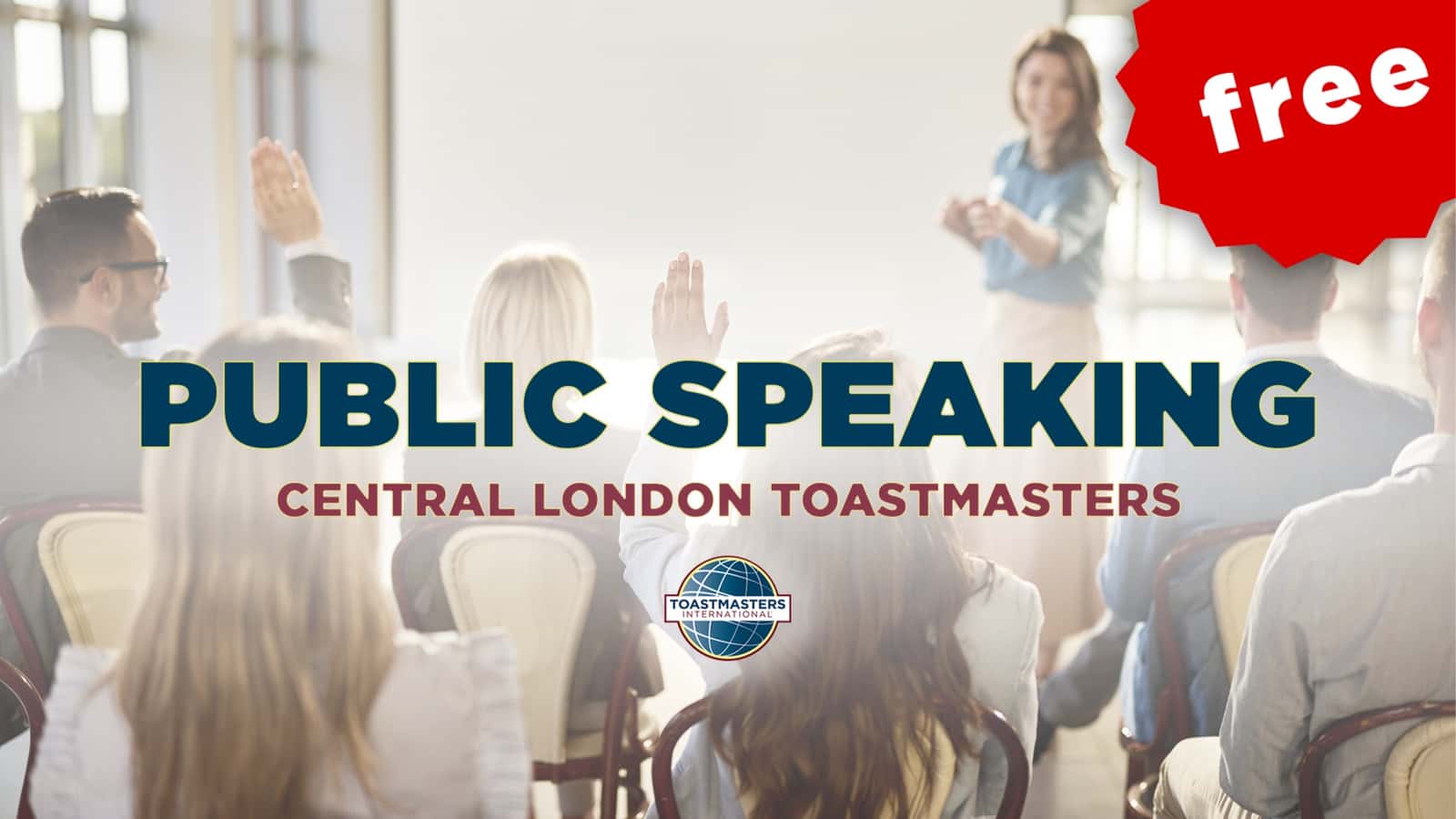 Free Public Speaking: Beginners to Advanced – Central London Toastmasters