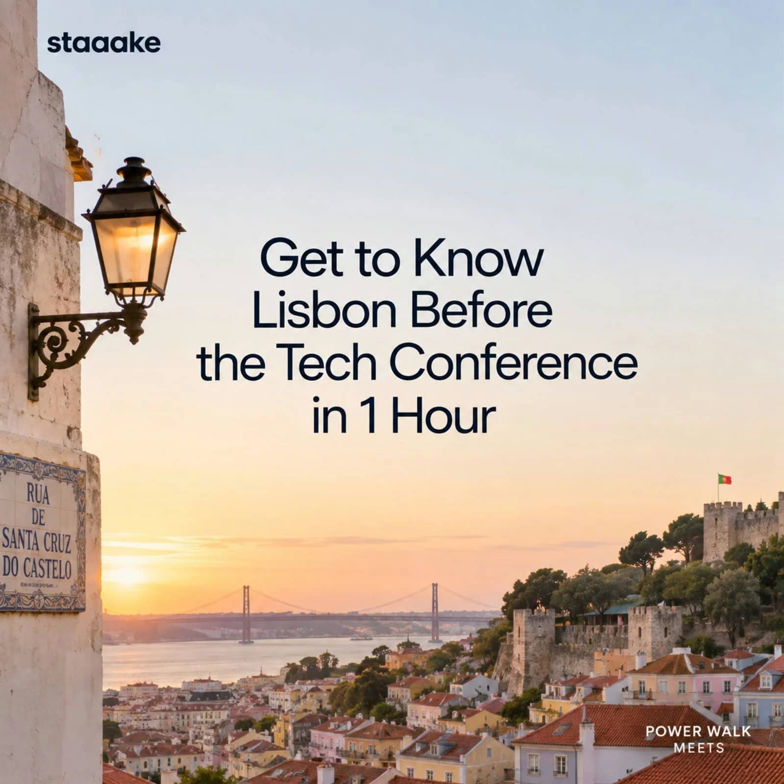 Get 2 Know Lisbon Before the Tech Conference in 1h — Power Walk