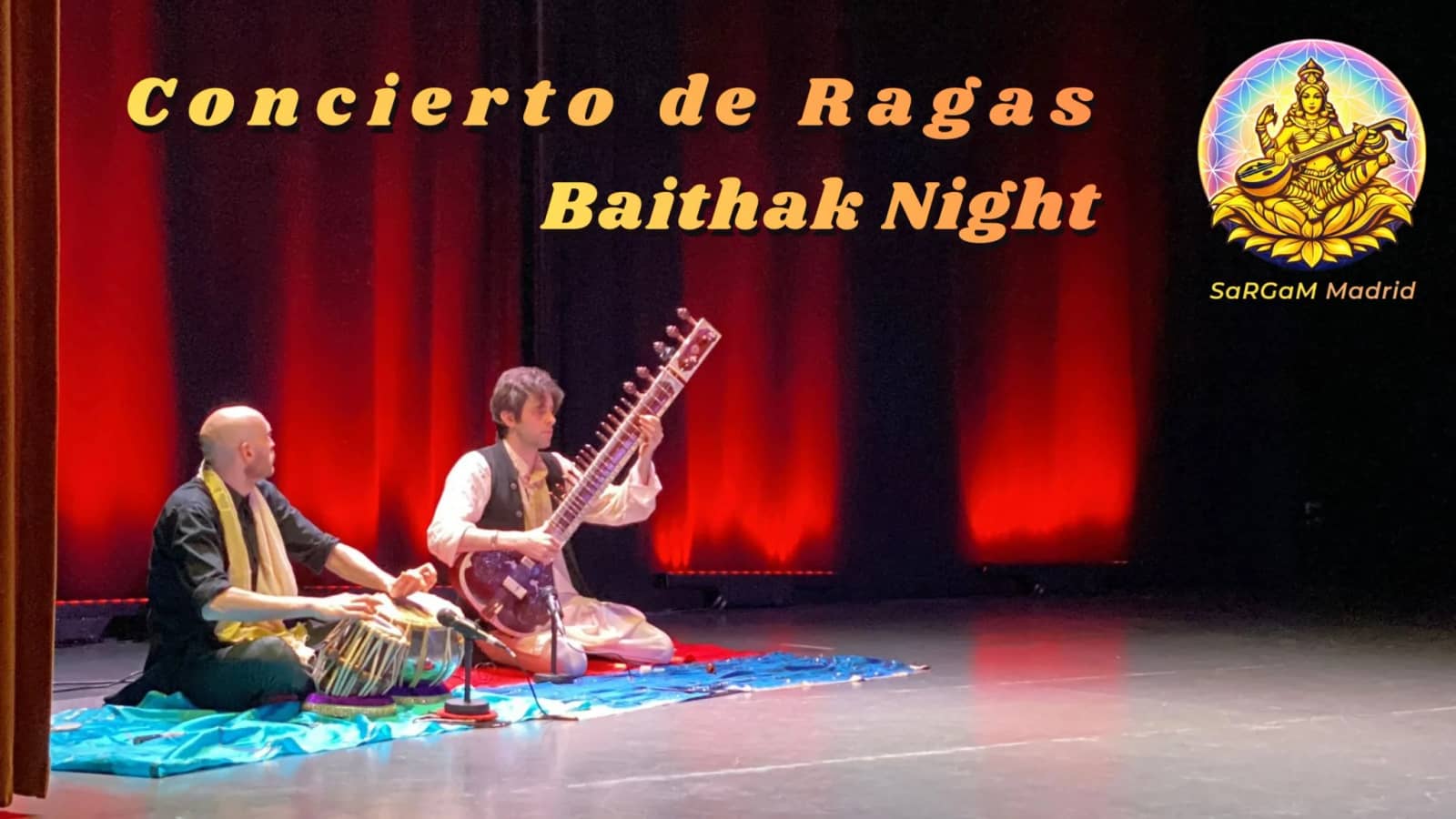 Concierto de Ragas - Baithak Night #5 - SaRGaM Madrid