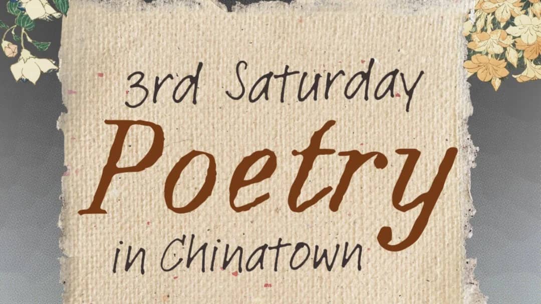 3rd Saturday Poetry in Chinatown