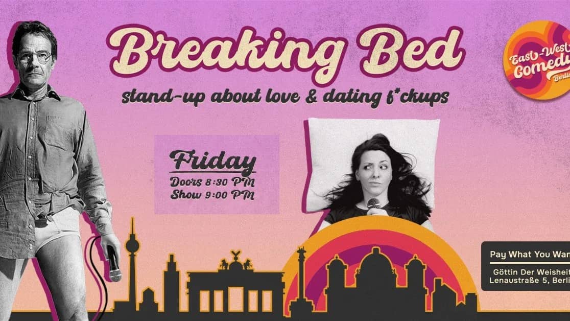 Breaking Bed: English Stand-up About Love & Dating F*ckups 02.10.26