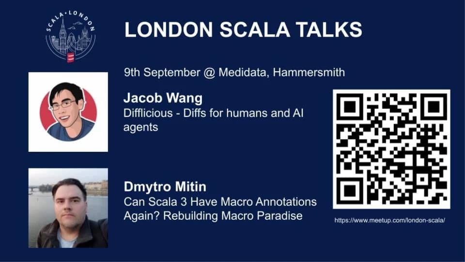 Scala Talks: Diffs for humans and AI agents & Scala 3 Macro annotations