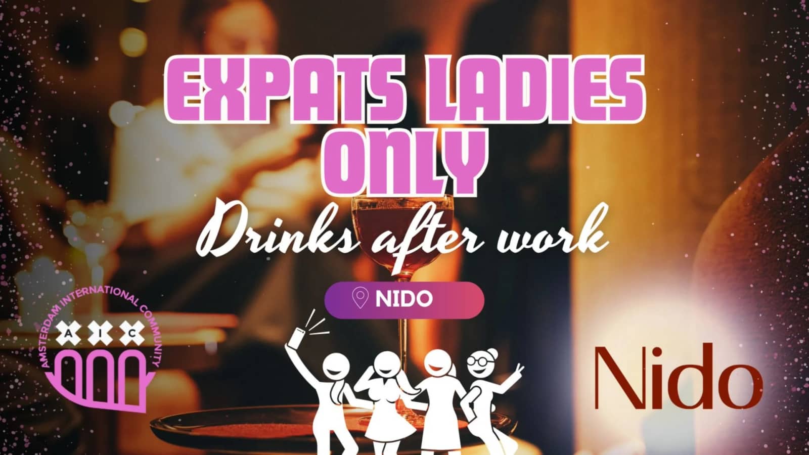 Expats ladies only💄Drinks after work @ Nido 🥂
