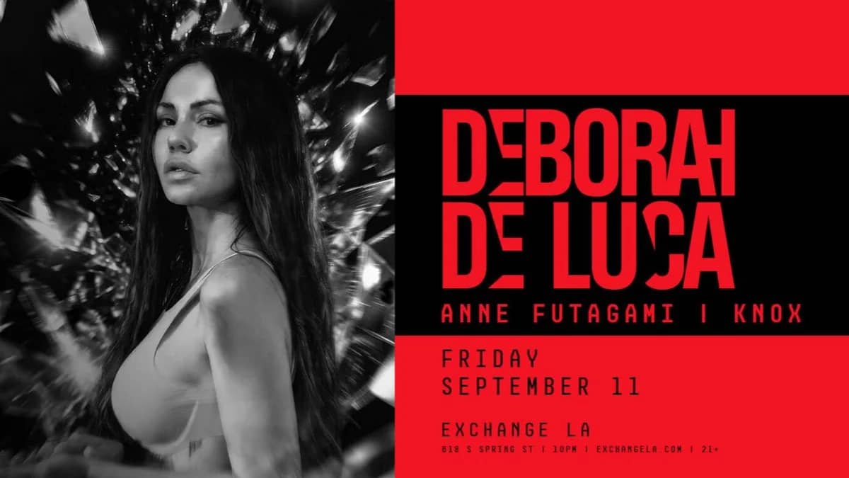 π€ Deborah De Luca @ Exchange LA (21+) π