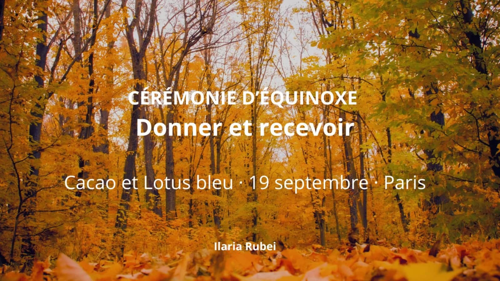 Cérémonie du Cacao : Equinoxe d'automne. A Paris