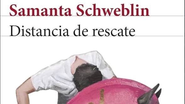 Distancia de rescate, de Samanta Schweblin