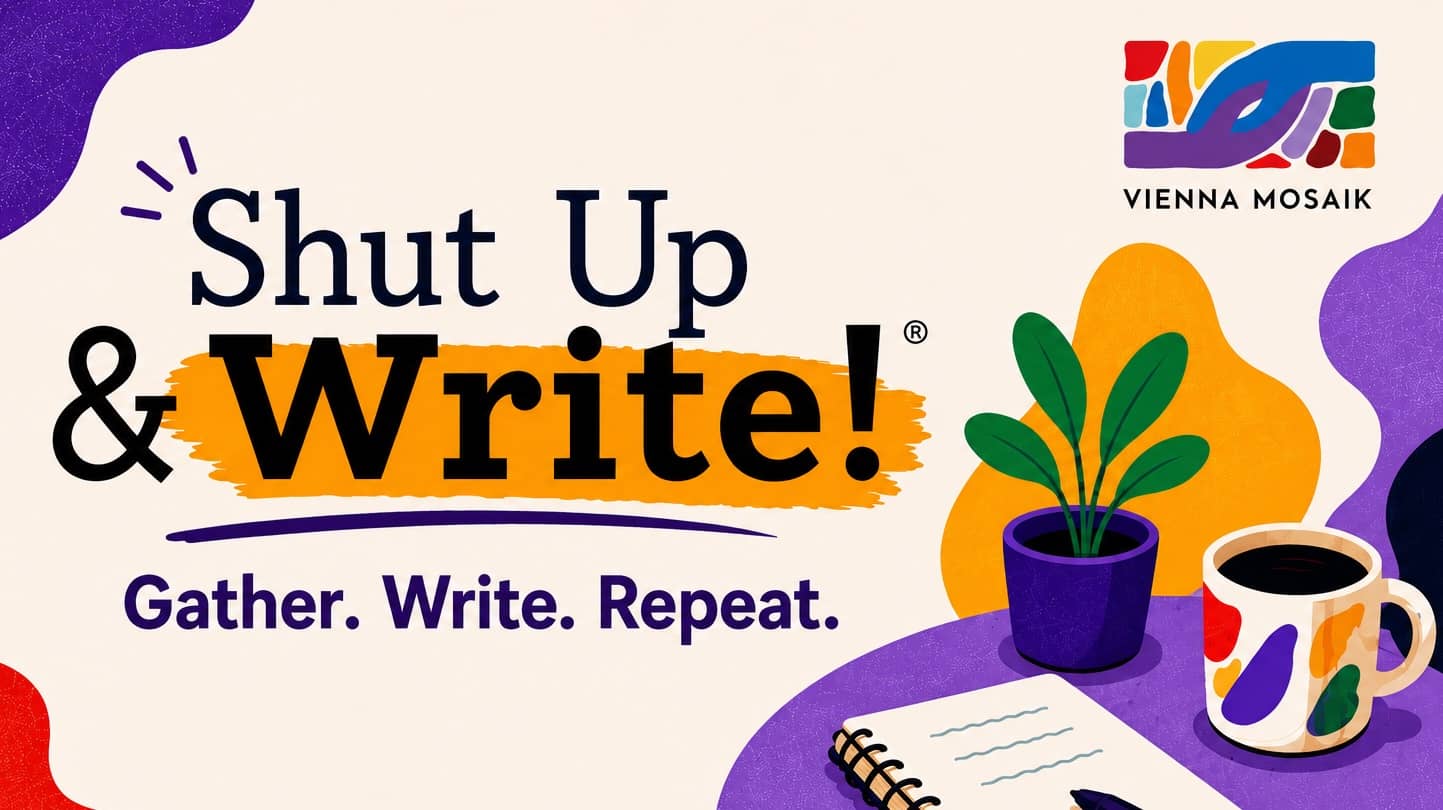August Tuesdays! Shut Up & Write!® @Hotel Schani Wien Hauptbahnhof