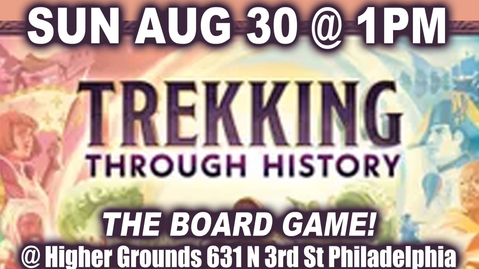 Board Game Day featuring TREKKING THROUGH HISTORY