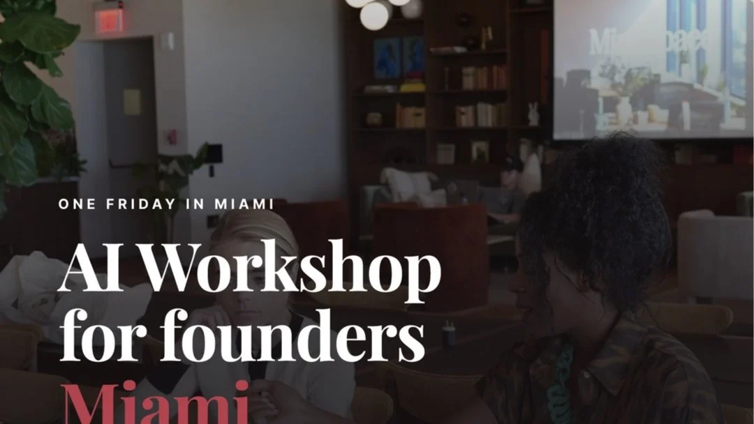 AI Workshop · Claude and ChatGPT Training for Female Founders in Miami