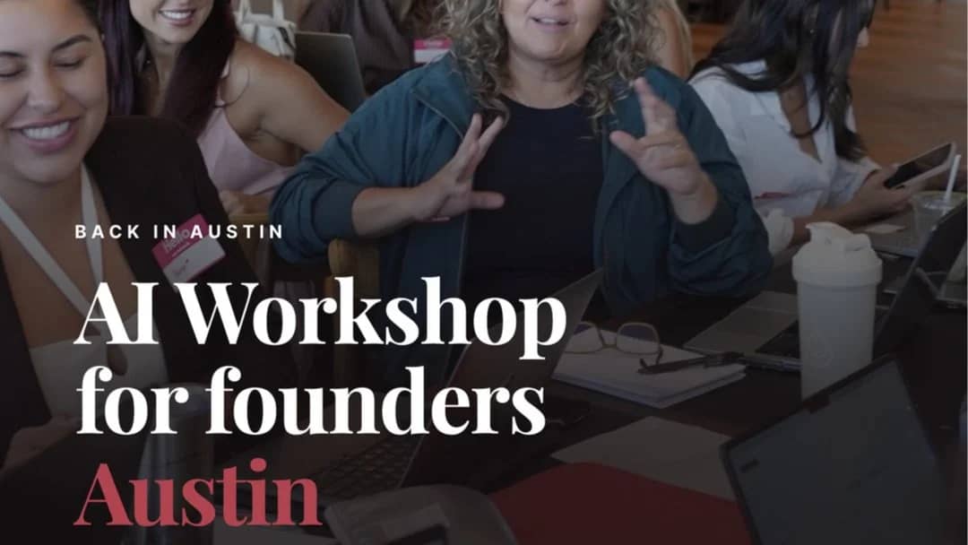 AI Workshop · Claude and ChatGPT Training for Female Founders in Austin