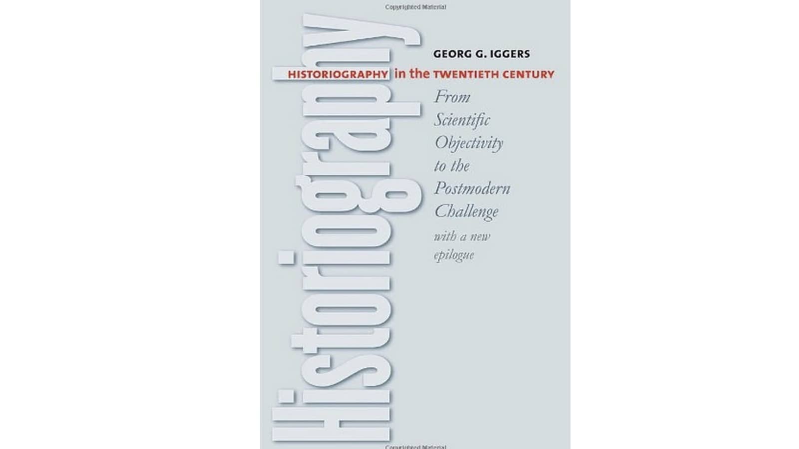 Historiography in the Twentieth Century: From Objectivity to Postmodern