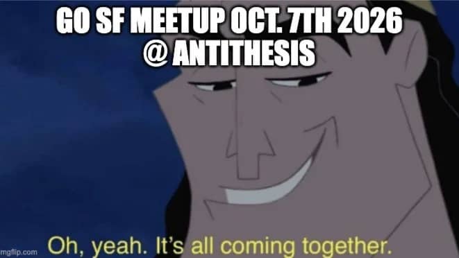 Go meetup in San Francisco | Hosted by Antithesis