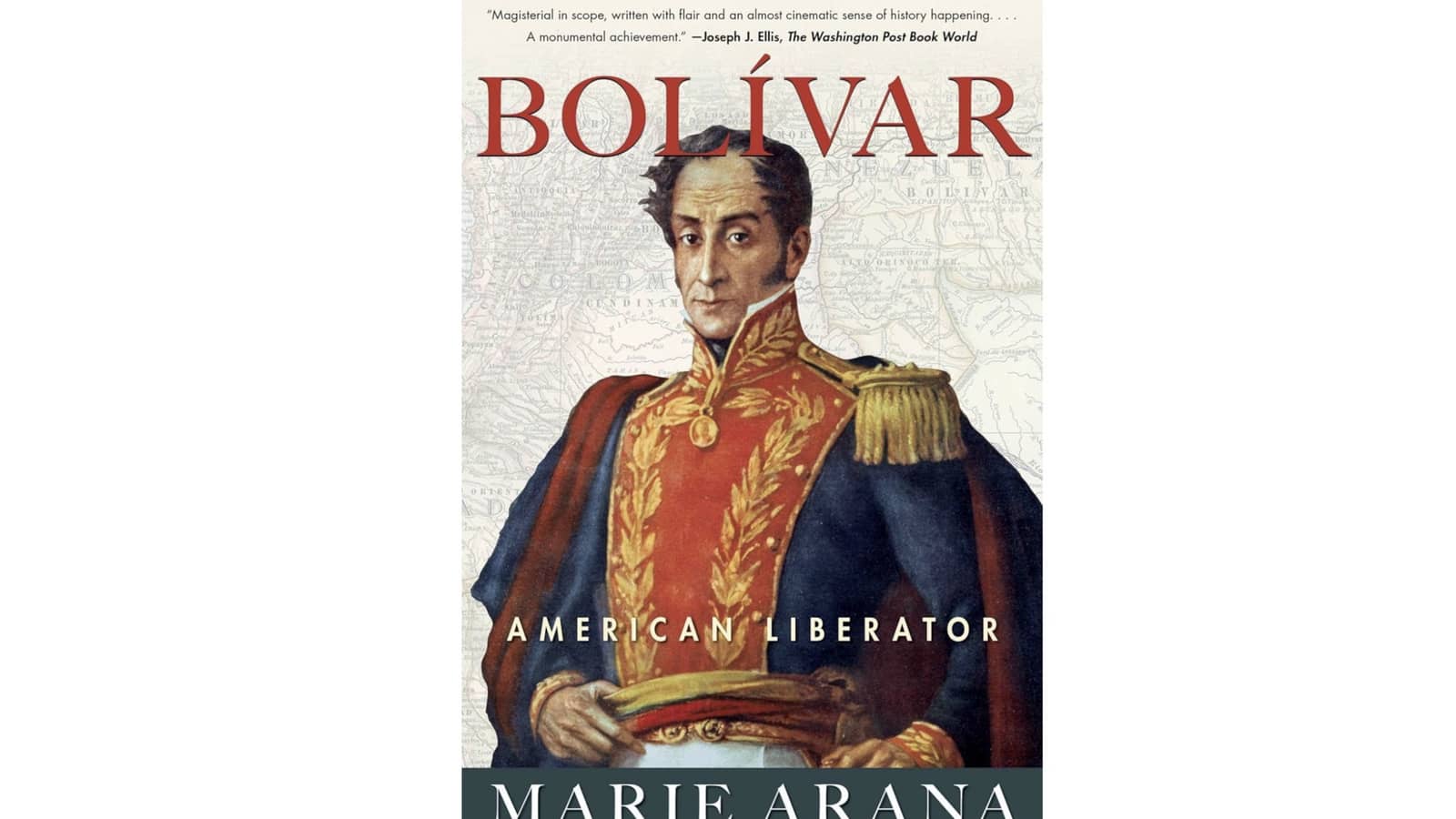 Bolivar: American Liberator by Marie Arana