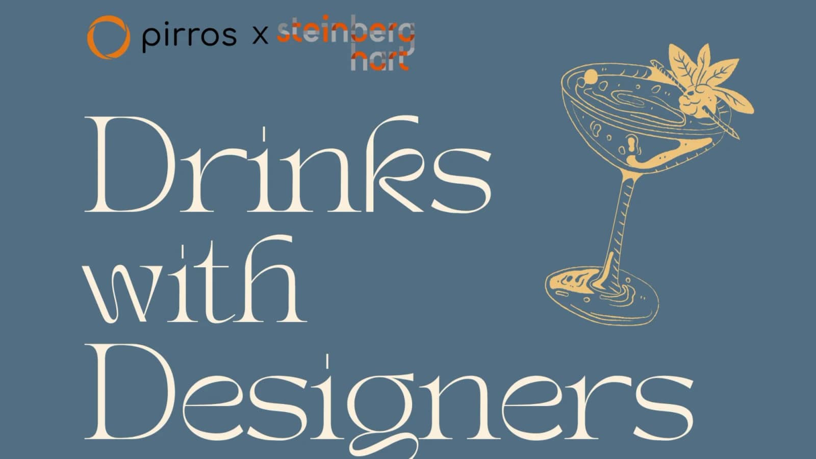 Drinks with Designers (at Steinberg Hart)