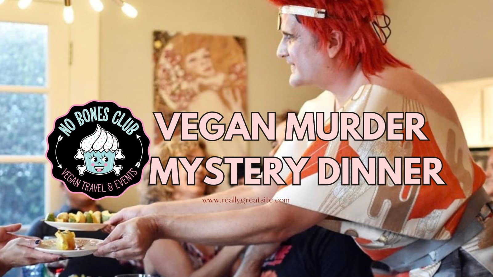 Vegan Murder Mystery Dinner (Private Residence)