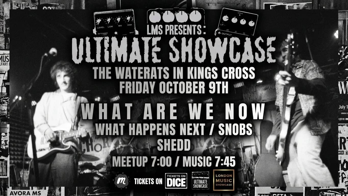 Gigs & Drinksšš» @Water Rats - WHAT ARE WE NOW (Ticketed)